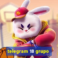 telegram 18 grupo